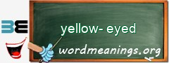 WordMeaning blackboard for yellow-eyed